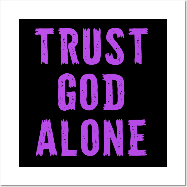 Christian Quote - Trust God Wall Art by GraceFieldPrints